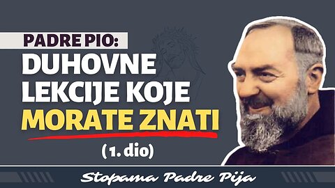 Padre Pio - duhovne lekcije koje morate znati (1. dio)