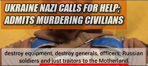 Ukrainian Nazis at Mariupol Call for Help - Admit "Destroying" (Murdering) Civilian "Traitors"