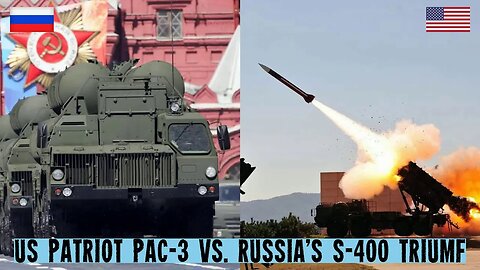 US Patriot PAC-3 vs Russia's S-400 Triumf