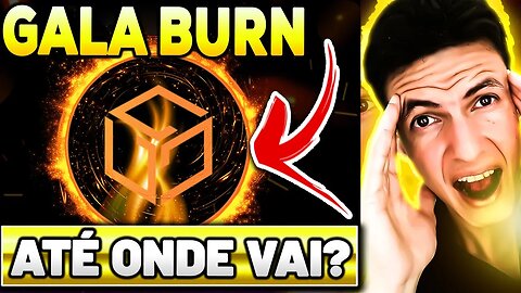 GALA BURN IMPOSSÍVEL NÃO FICAR RICO ATÉ 13.05.2024 (GALA GAMES)🚀🚀🚀