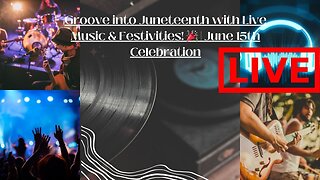 Groove into Juneteenth with Live Music & Festivities! 🎉 | June 15th Celebration