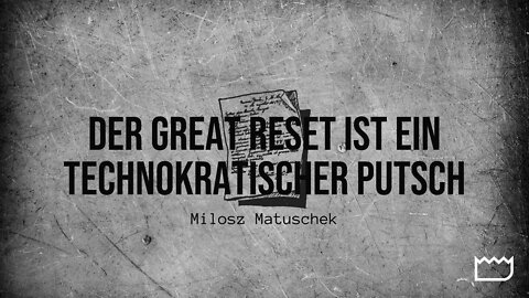 Der Great Reset ist ein technokratischer Putsch | Milosz Matuschek