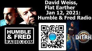 [humbleandfredradio.com] Humble & Fred Radio: David Weiss, Flat Earther [Jan 12, 2021]