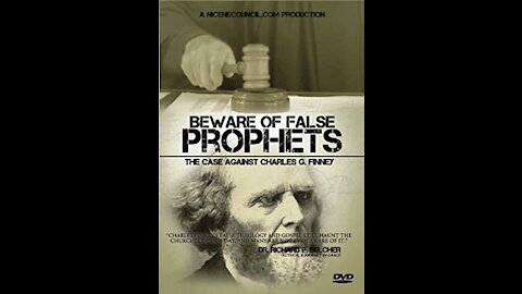 Beware Of False Prophets: The Case Against Charles G. Finney