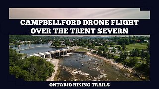 Campbellford On The Trent Severn Waterway Ranney Gorge Suspension Bridge Drone Flight