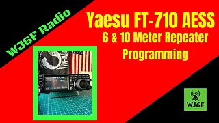 Yaesu FT-710 AESS 6 and 10 Meter Repeater Programming