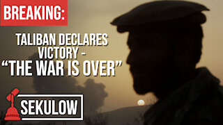 Breaking: Taliban Declares Victory - “the War is Over”