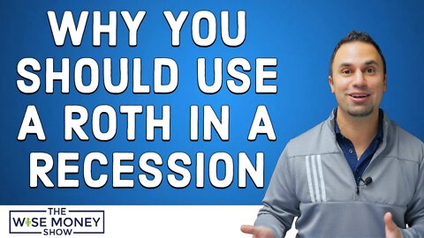 Why You Should Use a Roth During a Recession