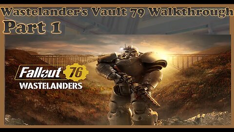 Fallout 76 Walkthrough / Wastelanders Vault 79 [1] [Main Story] (PS5)