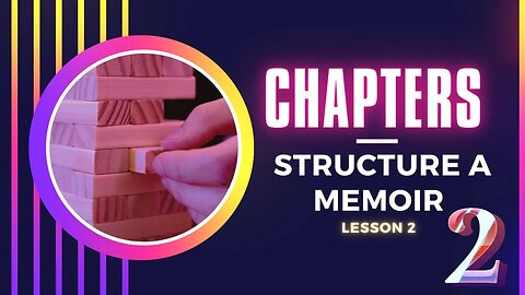 Chapter Order: How to Structure a Memoir Book
