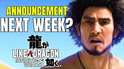 Is Like A Dragon: Infinite Wealth Getting A Release Date Next Week?