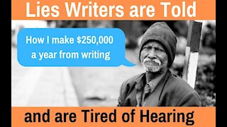 Lies Writers are Tired of Hearing