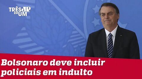 Bolsonaro deve incluir policiais condenados em indulto natalino
