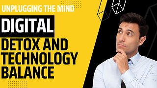 Digital Detox And Technology Balance
