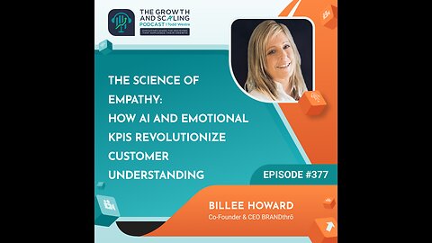 Ep#377 Billee Howard: AI and Emotional KPIs: Revolutionizing Customer Understanding