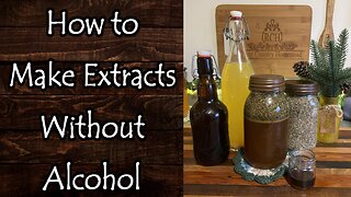 How to Make an Alcohol Free Extracts for Medicine or Flavoring