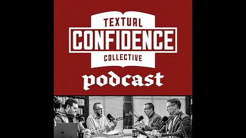 14) Thoughts On The TCC | Textual Confidence & Skepticism: Exploring the Razors Edge