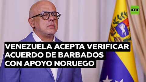 Venezuela acepta invitación de Noruega para verificar acuerdo de Barbados con la oposición