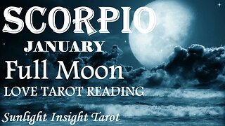 SCORPIO Your True Love is Coming In & Your Ex is Going to Jail!🥰January 2023 Tarot🌝Full Moon in♋