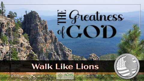 "The Greatness of God" Walk Like Lions Christian Daily Devotion with Chappy May 17, 2021