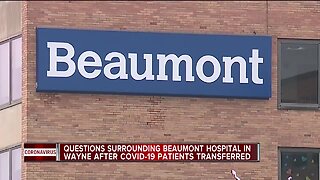 Questions surrounding Beaumont hospital in Wayne after COVID-19 patients transferred
