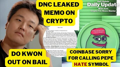 LADY Memecoin Craze, Pepe Hate Symbol, DNC Leaked Crypto Memo, Do Kwon Bail, Bitcoin Price Update