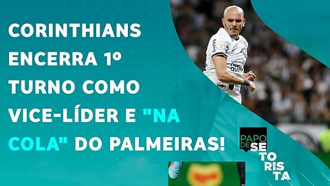 O Corinthians está CALANDO os "ANTIS" com a ÓTIMA CAMPANHA no Brasileirão? | PAPO DE SETORISTA