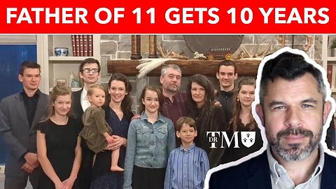 Shocking Persecution: ProLife Father of 11 gets 10 Years in Prison?