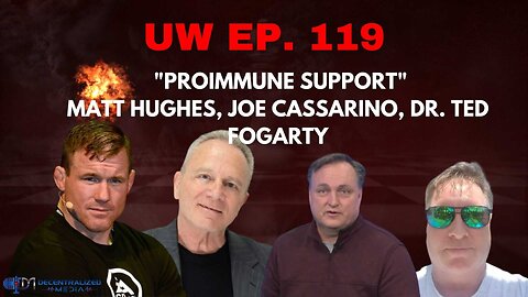 Unrestricted Warfare Ep. 119 | "ProImmune Support" with UFC Matt Hughes