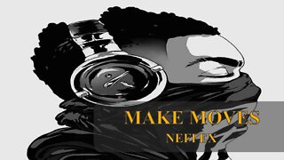MAKE MOVES - NEFFEX AUDIO LIBRARY