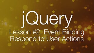 jQuery Tutorial #2 - Event Binding - jQuery Tutorial for Beginners