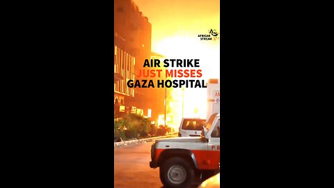 Air Strike Just Misses Gaza Hospital