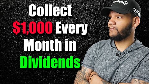 How Much I Need To Make $1,000 In Dividends Every Month...