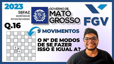 Analise combinatoria | Questão 16 SEFAZ MT 2023 Banca FGV |