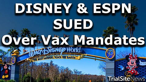 Disney and ESPN sued over Vaccine Mandate Enforcement by Former Employees