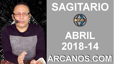 SAGITARIO ABRIL 2018-14-1 al 7 Abr 2018-Amor Solteros Parejas Dinero Trabajo-ARCANOS.COM