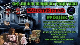 Grizzly On The Hunt With FDL Paranormal -Haunted Dolls