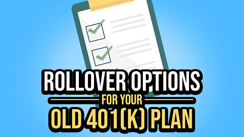 Rollover Options for Your Old 401k Plan