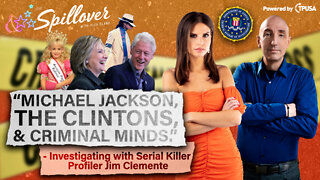 “Michael Jackson, The Clintons, & Criminal Minds." - with Serial Killer Profiler Jim Clemente