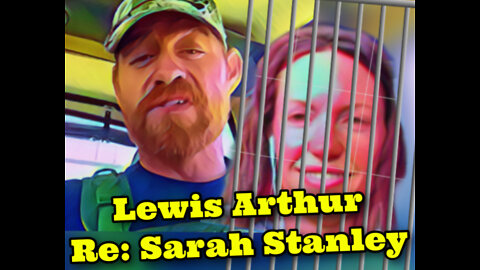 Lewis Arthur Re: Sarah Stanley