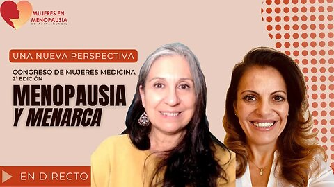 Menopausia y Menarca - Una nueva perspectiva