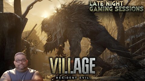 Late Night Gaming Sessions: Resident Evil: Village