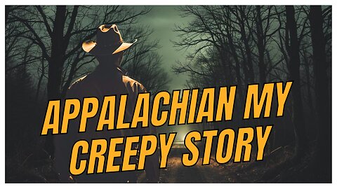 Appalachian creepy story