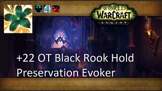 +22 OT Black Rook Hold | Preservation Evoker | Fortified | Incorporeal | Sanguine | #33