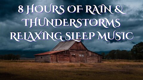 8 Hours of Thunderstorm Sounds | Relaxing Rain, Thunder & Lightning Ambience for Sleep |