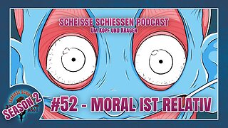 Scheisse Schiessen Podcast #52 - Moral ist relativ