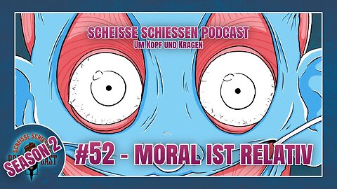 Scheisse Schiessen Podcast #52 - Moral ist relativ