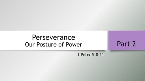 7@7 #64: Perseverance, Our Posture of Power (Part 2)