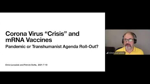 10 July 2021 “Corona Virus “Crisis” and mRNA Vaccines: Pandemic or Transhumanist Agenda Roll-Out?”