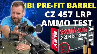 CZ 457 LRP - Eley semi-auto Benchrest Outlaw - IBI barrel - Ammo Test